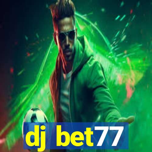 dj bet77